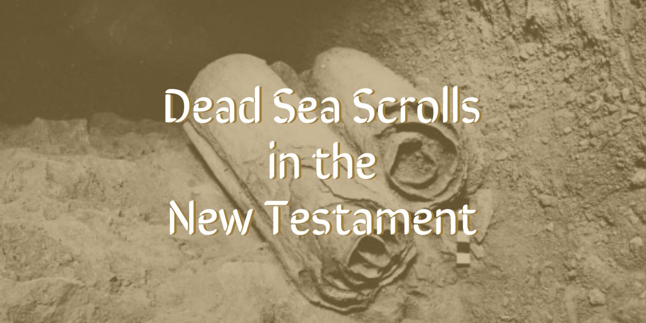 Dead Sea Scrolls in the New Testament